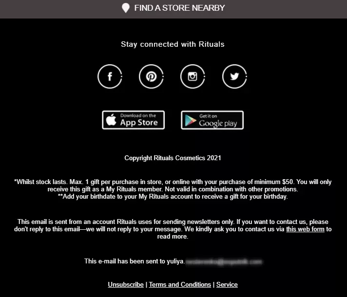 Email footer inviting to 'FIND A STORE NEARBY' with social media icons, and app download links for the App Store and Google Play for Rituals Cosmetics. Includes copyright notice, promotional terms, and contact disclaimer with options to unsubscribe and links to terms and conditions and service